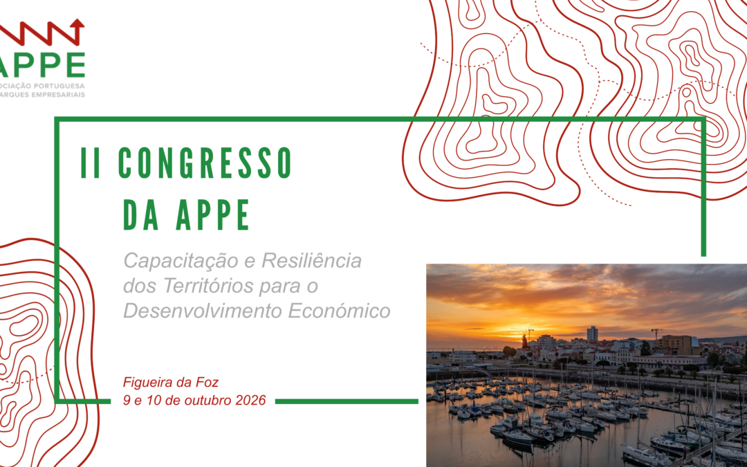 O II Congresso da APPE debate a capacitação e resiliência dos territórios para o desenvolvimento económico